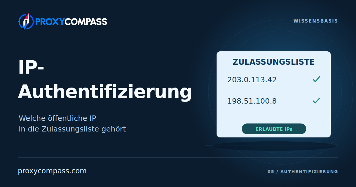 IP-Authentifizierung für Proxies: Welche Adresse freigeben und wann sie sinnvoll ist
