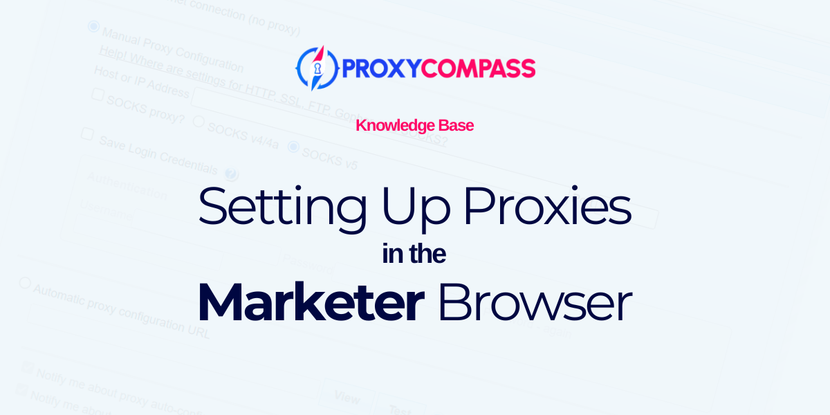 Menyiapkan Proxy di Panduan Browser Pemasar