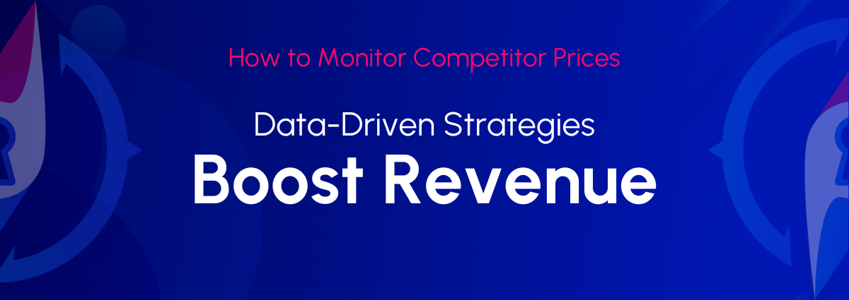 How to Monitor Competitor Prices