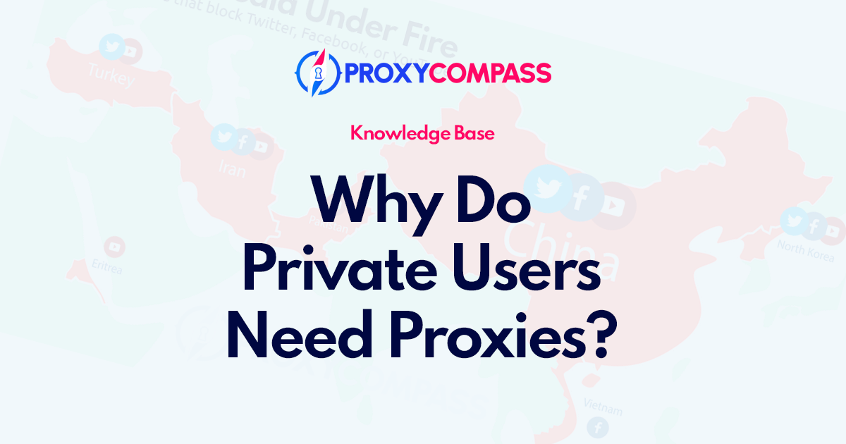 ¿Por qué los usuarios privados necesitan proxies?