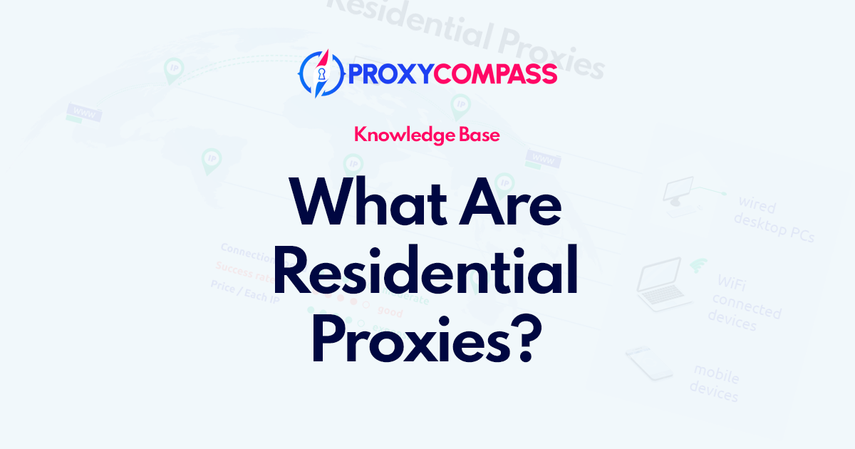Que sont les proxys résidentiels ?