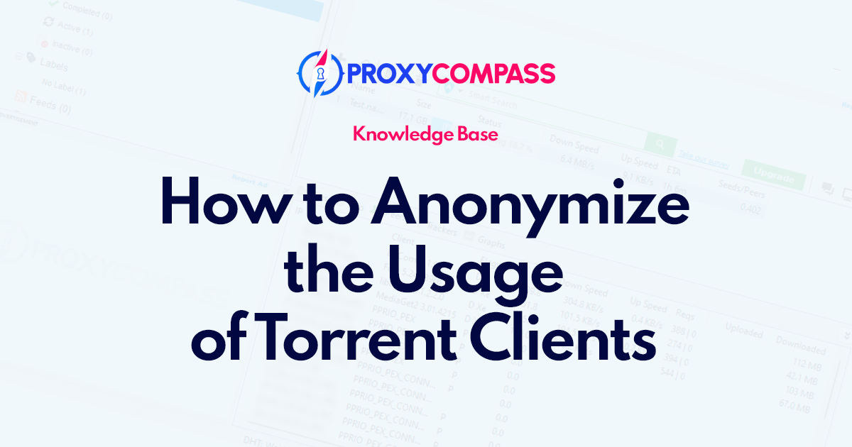 So anonymisieren Sie die Nutzung von Torrent-Clients