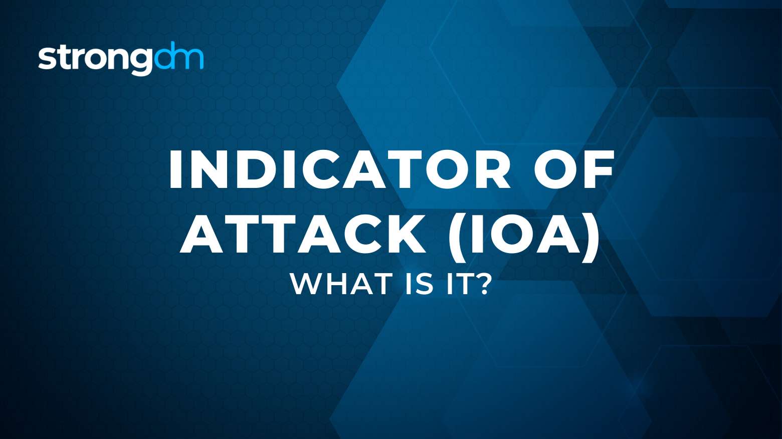 Indicator of Attack (IOA)