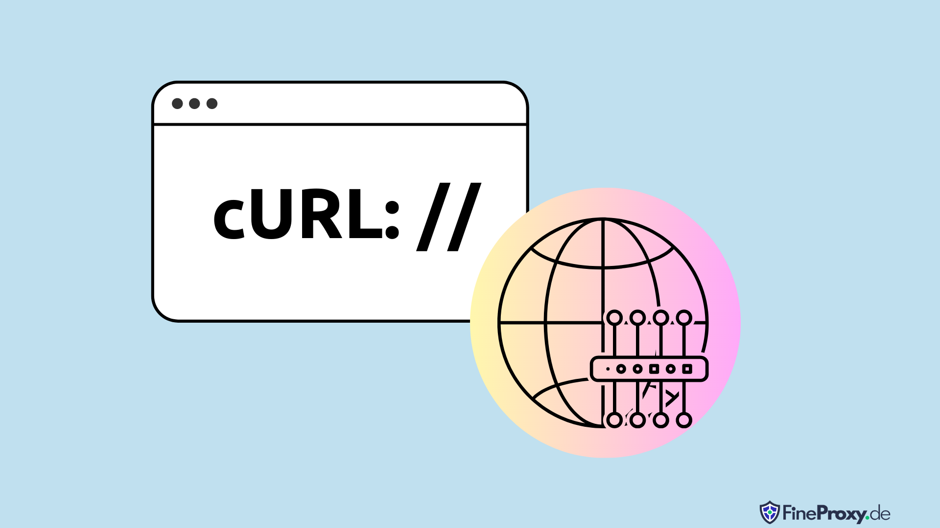 كيفية استخدام cURL مع الوكيل: دليل خطوة بخطوة مع 7 نصائح وحيل لعام 2023