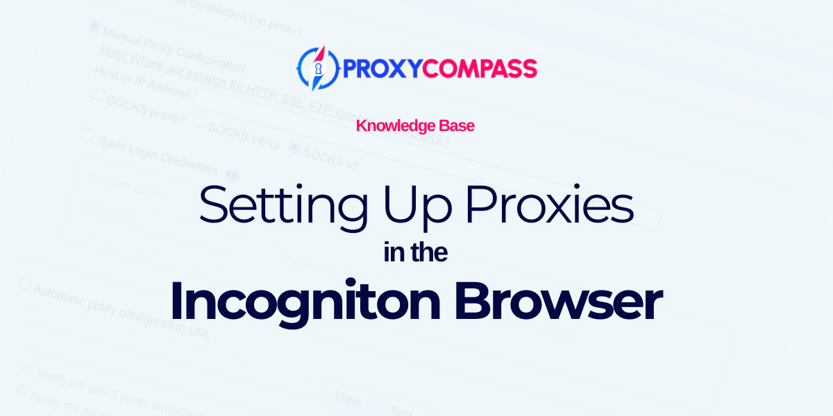 Configurando um proxy no navegador Incogniton