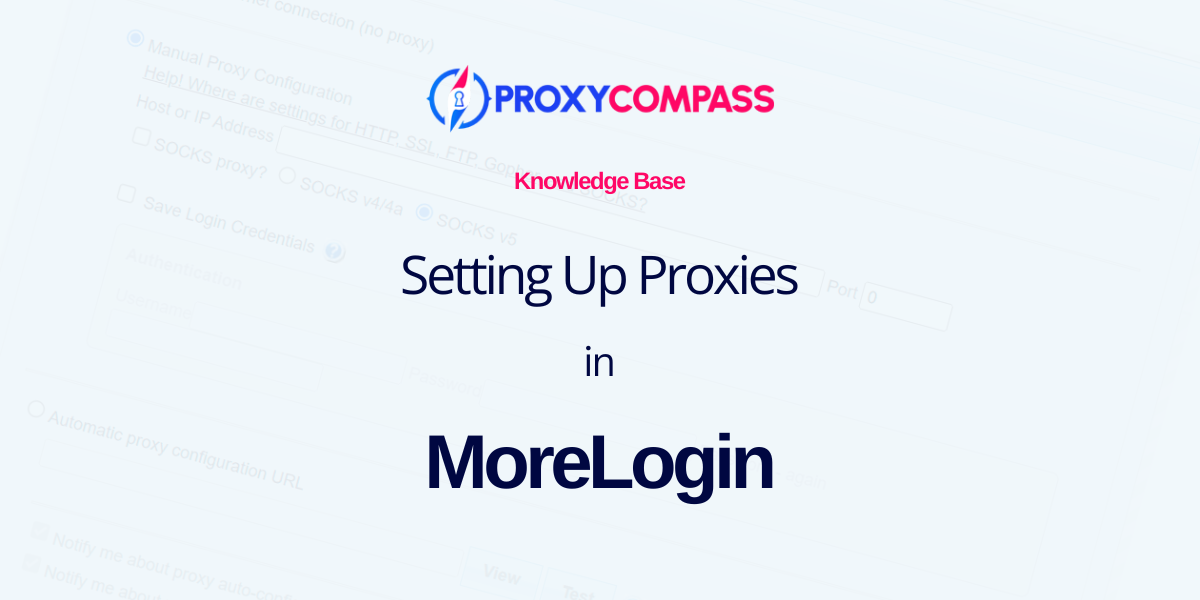 Setting Up Proxies in MoreLogin