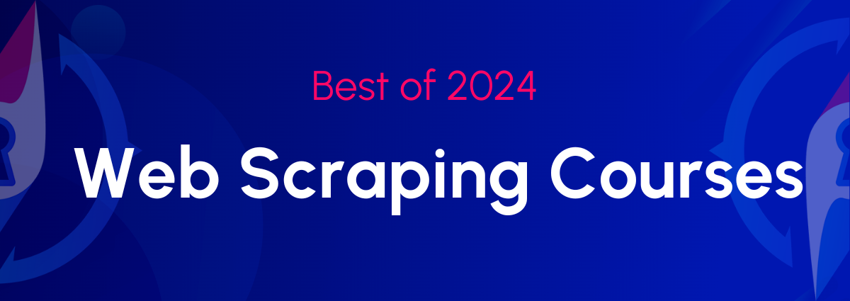 Best Web Scraping Courses 2024 2025